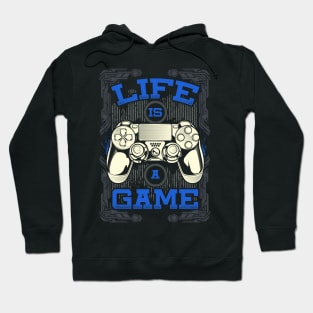 Life is a Game Hoodie